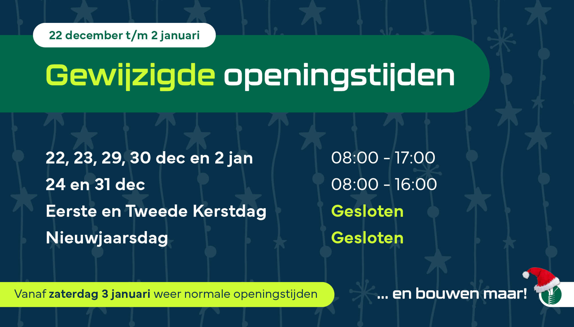 gewijzigde openingstijden