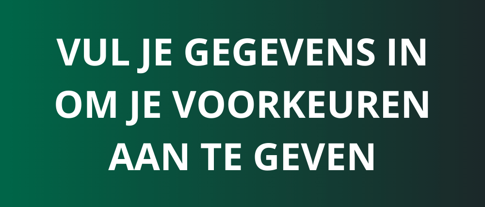 Vul je gegevens in om je voorkeuren aan te geven